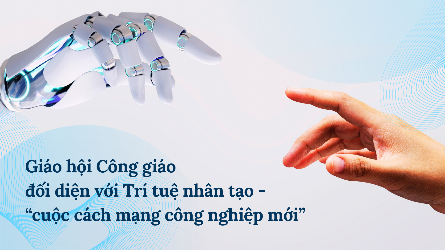Giáo hội Công giáo đối diện với Trí tuệ nhân tạo - “cuộc cách mạng công nghiệp mới”